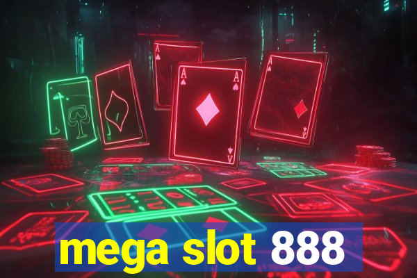 mega slot 888