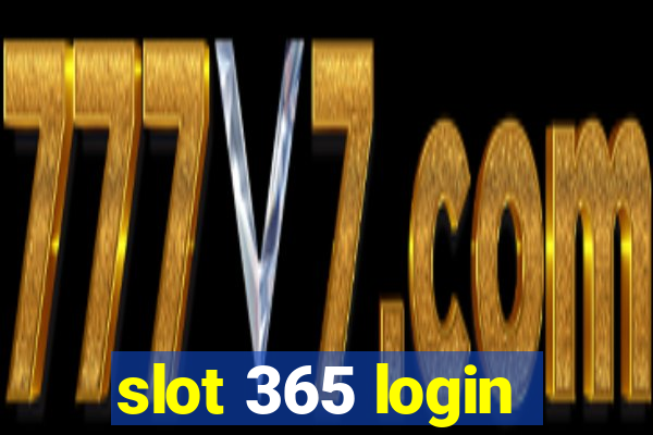 slot 365 login