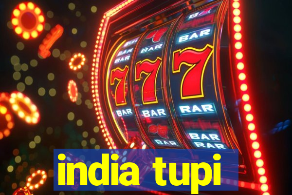 india tupi