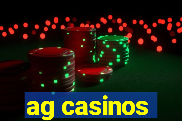 ag casinos