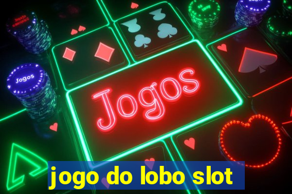 jogo do lobo slot