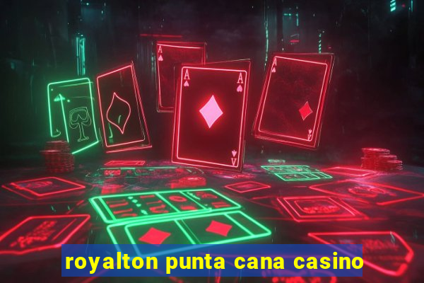 royalton punta cana casino