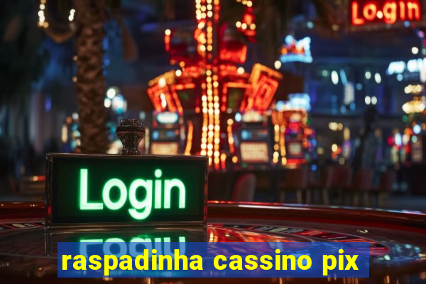 raspadinha cassino pix