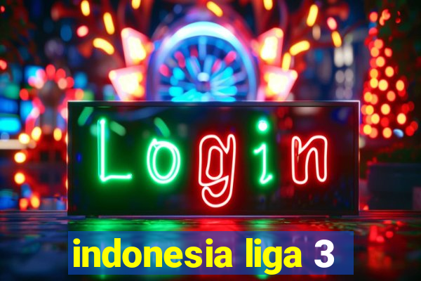 indonesia liga 3