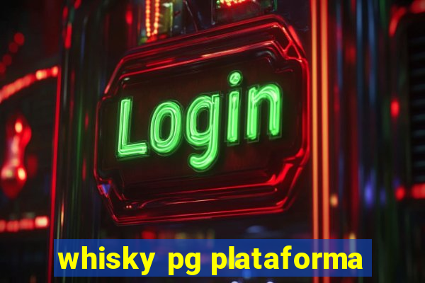 whisky pg plataforma