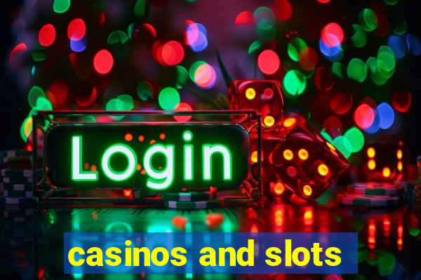 casinos and slots