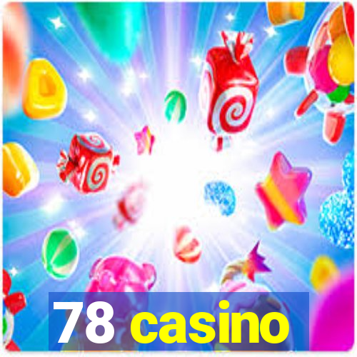 78 casino