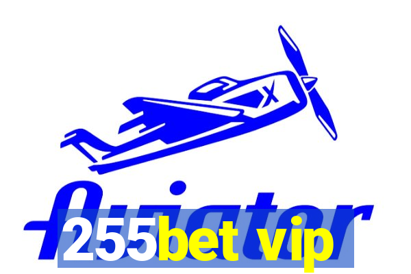 255bet vip