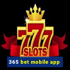 365 bet mobile app