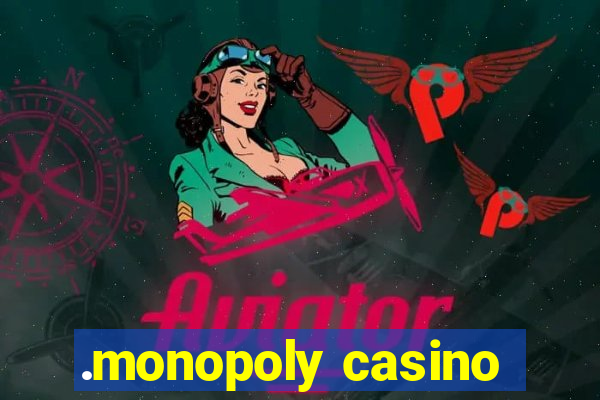 .monopoly casino