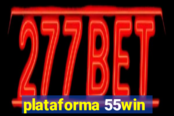 plataforma 55win