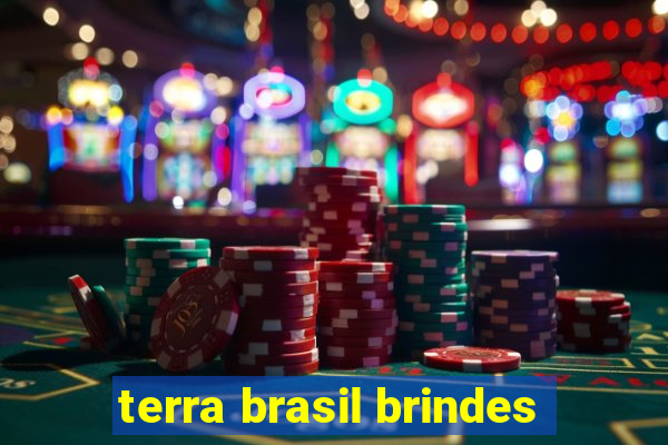 terra brasil brindes