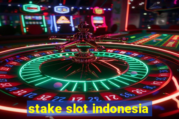 stake slot indonesia