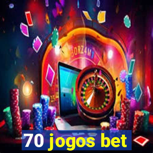 70 jogos bet