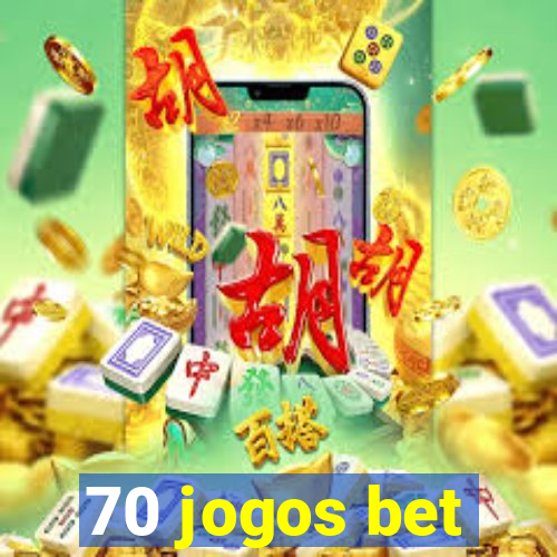 70 jogos bet