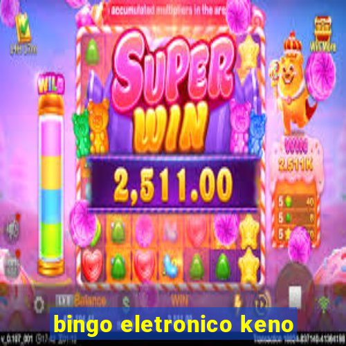 bingo eletronico keno