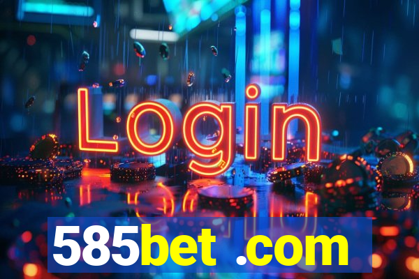 585bet .com