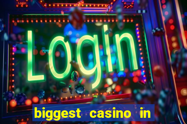 biggest casino in the united states