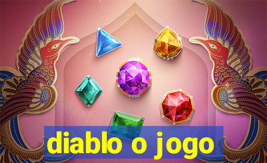 diablo o jogo