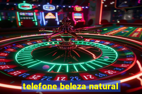 telefone beleza natural