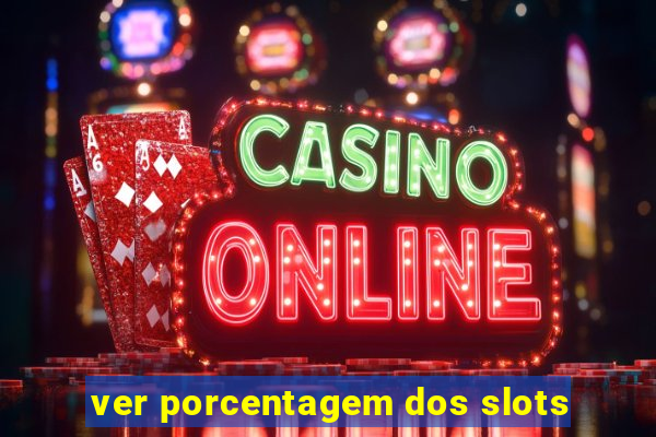 ver porcentagem dos slots