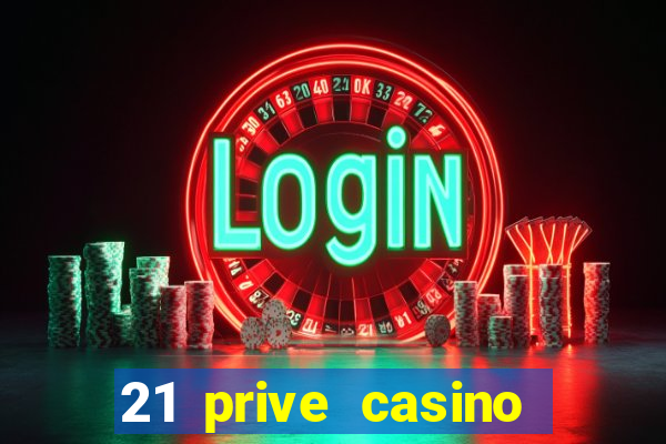 21 prive casino sister sites