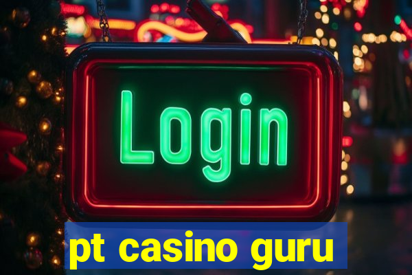 pt casino guru