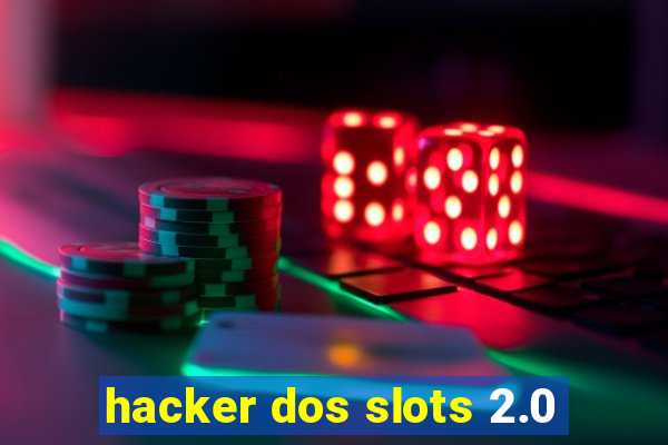 hacker dos slots 2.0