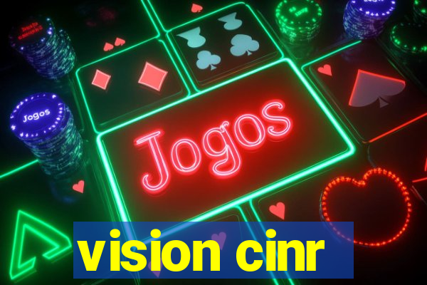 vision cinr