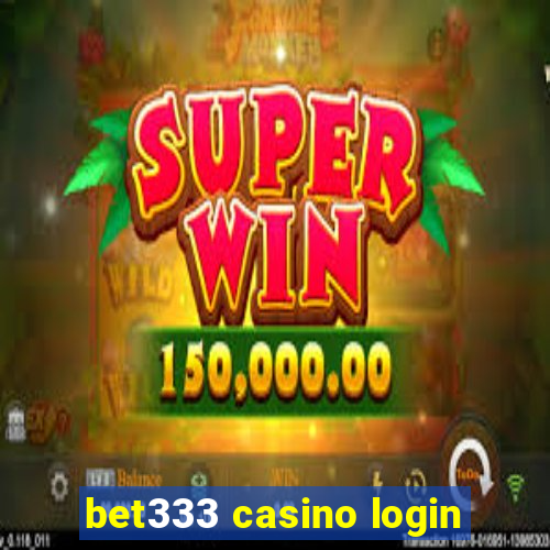 bet333 casino login