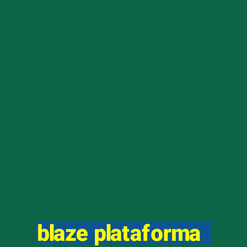 blaze plataforma