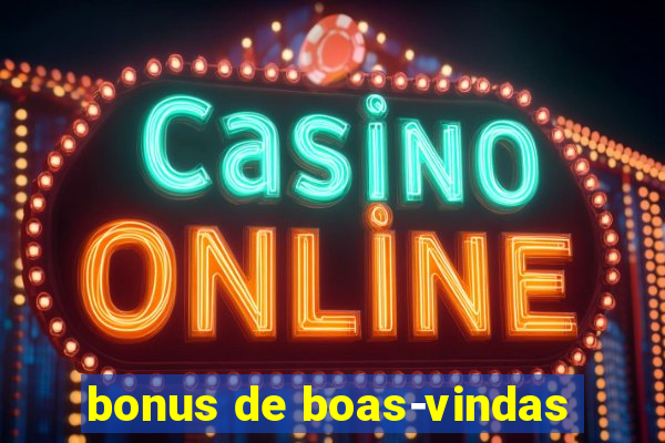 bonus de boas-vindas