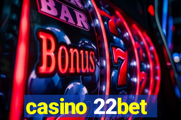 casino 22bet