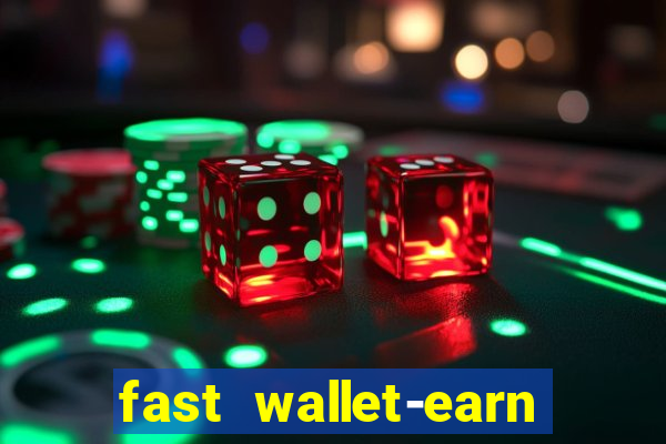 fast wallet-earn money&games maya game