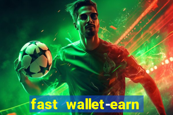 fast wallet-earn money&games maya game