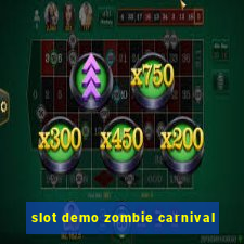 slot demo zombie carnival