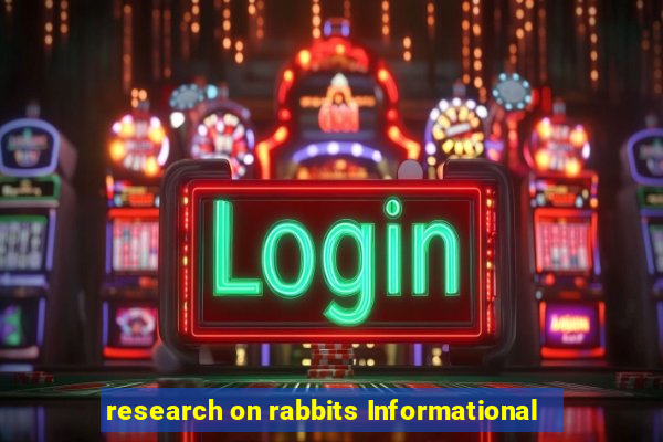 research on rabbits Informational