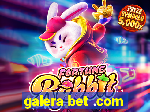 galera bet .com