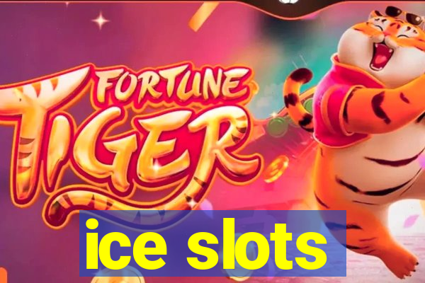 ice slots