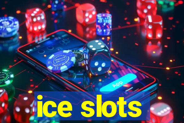 ice slots