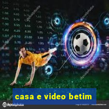 casa e video betim