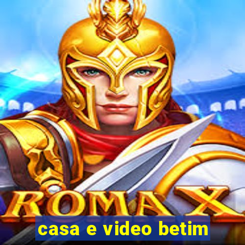 casa e video betim