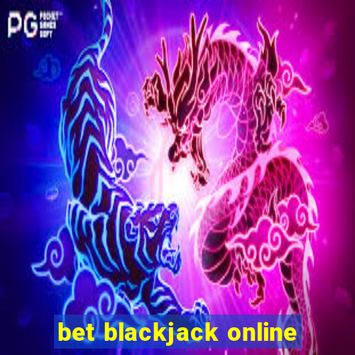 bet blackjack online