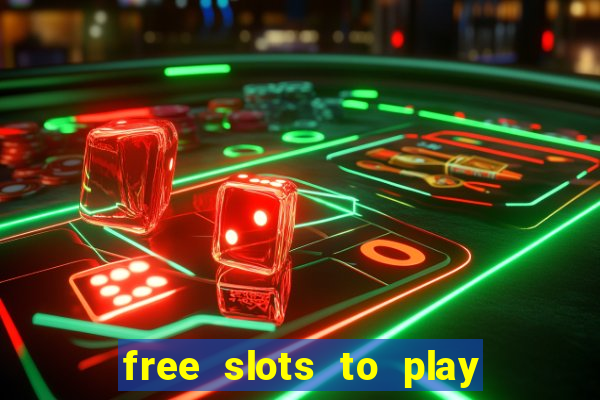 free slots to play no download