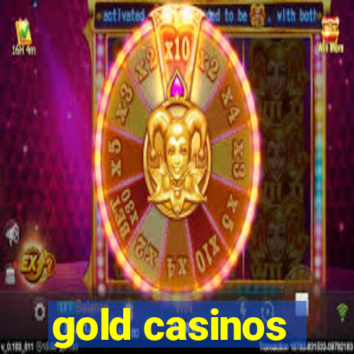 gold casinos