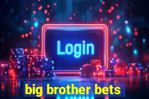 big brother bets