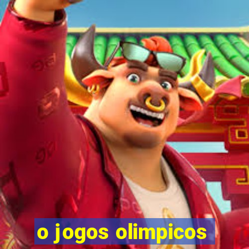 o jogos olimpicos