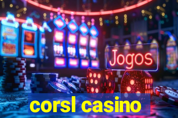 corsl casino