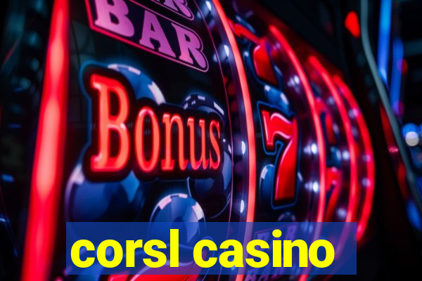 corsl casino