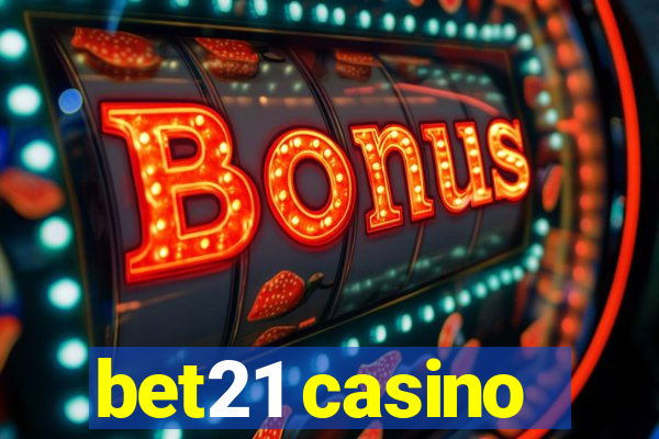 bet21 casino